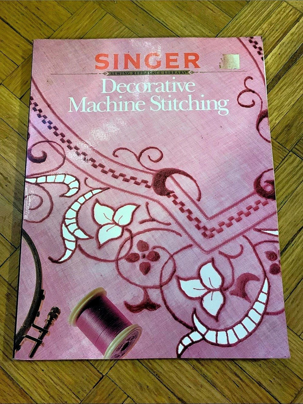 SINGER Decorative Machine Stitching (Singer Sewing Reference Library) Sewing